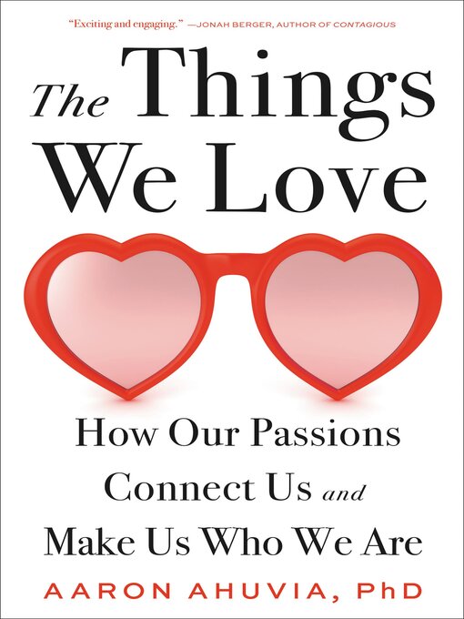 Title details for The Things We Love by Aaron Ahuvia - Wait list